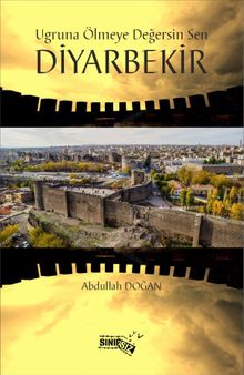 Uğrunda Ölmeye Değersin Sen Diyarbekir - Abdullah Doğan