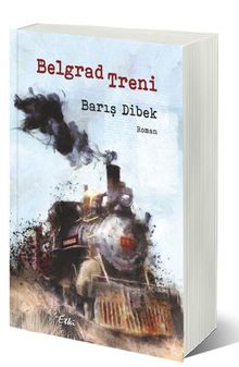 Belgrad Treni - Barış Dibek PDF İndir