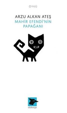 Mahir Efendi'nin Papağanı - Arzu Alkan Ateş PDF İndir