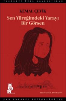 Sen Yüreğimdeki Yarayı Bir Görsen - Kemal Çevik PDF İndir