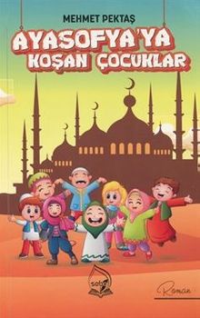 Ayasofya'ya Koşan Çocuklar - Mehmet Pektaş PDF İndir