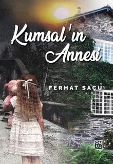 Kumsal’ın Annesi - Ferhat Saçu PDF İndir