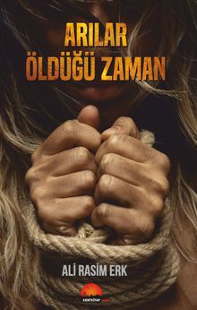 Arılar Öldüğü Zaman - Ali Rasim Erk PDF İndir