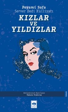Kızlar ve Yıldızlar  Server Bedi Külliyatı - Peyami Safa