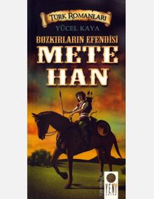 Bozkırların Efendisi Mete Han - Yücel Kaya PDF İndir