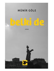 Belki De - Münir Göle PDF İndir