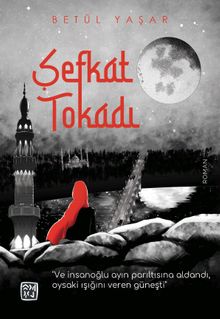 Şefkat Tokadı - Betül Yaşar PDF İndir
