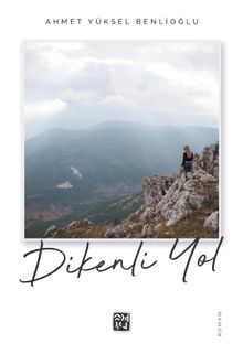 Dikenli Yol - Ahmet Yüksel Benlioğlu PDF İndir