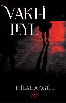 Vakt-i Leyl - Hilal Akgül PDF İndir