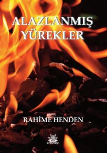 Alazlanmış Yürekler - Rahime Henden PDF İndir