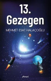 13. Gezegen - Mehmet Esat Halaçoğlu PDF İndir