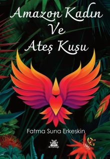 Amazon Kadın ve Ateş Kuşu PDF İndir