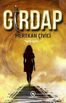 Girdap - Mertkan Çivici PDF İndir