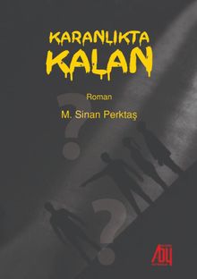 Karanlıkta Kalan - M. Sinan Perktaş PDF İndir