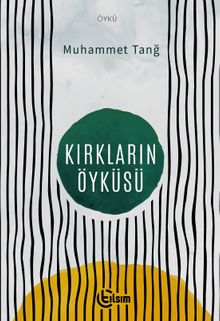 Kırkların Öyküsü - Muhammet Tanğ PDF İndir