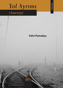 Yol Ayrımı - Fahri Pamukçu PDF İndir