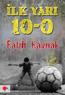 İlk Yarı 10-0 - Fatih Kaynak