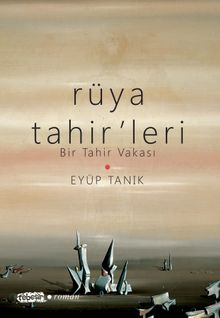 Rüya Tahir'leri  Bir Tahir Vakası - Eyüp Tanık PDF İndir