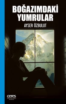 Boğazımdaki Yumrular - Ayser Özbulut PDF İndir
