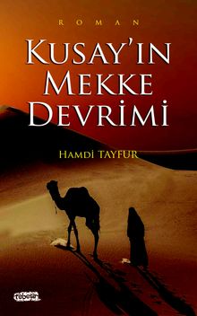 Kusay’ın Mekke Devrimi - Hamdi Tayfur PDF İndir
