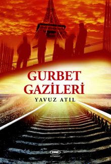 Gurbet Gazileri - Yavuz Atıl