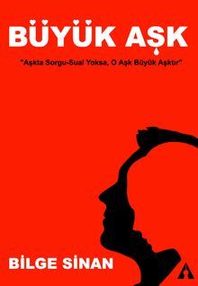 Büyük Aşk - Bilge Sinan PDF İndir