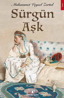 Sürgün Aşk - Dr. Muhammet Veysel Zortul PDF İndir