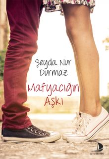 Mafyacığın Aşkı - Şeyda Nur Durmaz PDF İndir