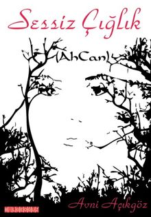 Sessiz Çığlık - Avni Açıkgöz PDF İndir