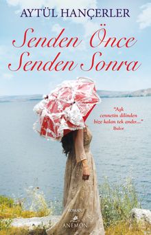Senden Önce Senden Sonra - Aytül Hançerler PDF İndir