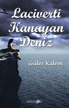 Laciverti Kanayan Deniz - Güler Kalem PDF İndir