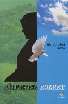 Bitmeyen Esaret - Hanife Uzun PDF İndir