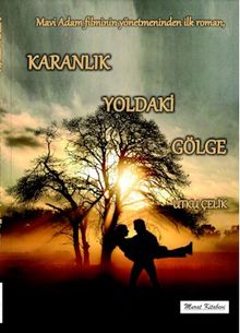 Karanlık Yoldaki Gölge - Utku Çelik
