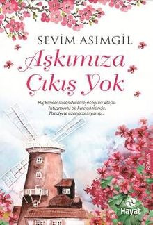 Aşkımıza Çıkış Yok - Dr. Sevim Asımgil PDF İndir