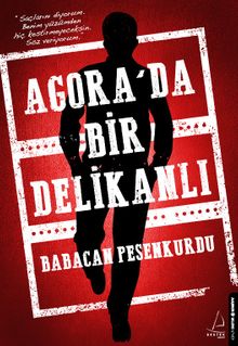 Agora’da Bir Delikanlı - Babacan Pesenkurdu PDF İndir