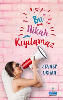 Bu Nikah Kıyılamaz - Zeynep Orhan PDF İndir