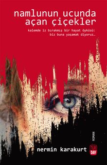 Namlunun Ucunda Açan Çiçekler - Nermin Karakurt