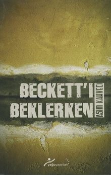 Becket’ı Beklerken - Asım Kahveci PDF İndir