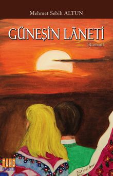 Güneşin Laneti - Mehmet Sebih Altun PDF İndir