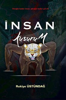 İnsan Kusurum - Rukiye Üstündağ PDF İndir