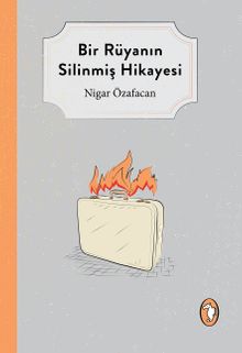 Bir Rüyanın Silinmiş Hikayesi - Nigar Özafacan PDF İndir
