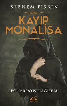 Kayıp Monalisa  Leonardo’nun Gizemi - Şebnem Pişkin PDF İndir