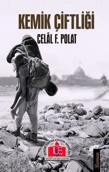 Kemik Çiftliği - Celal F. Polat PDF İndir