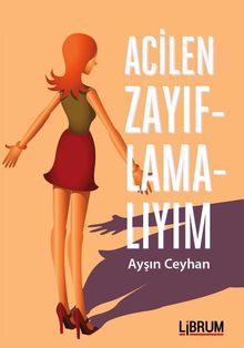 Acilen Zayıflamalıyım - Ayşın Ceyhan PDF İndir
