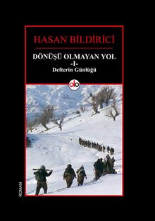 Dönüşü Olmayan Yol 1 Defterin Günlüğü - Hasan Bildirici PDF İndir