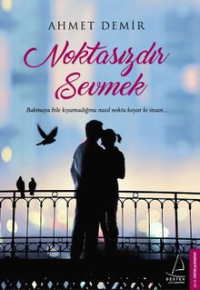 Noktasızdır Sevmek - Ahmet Demir PDF İndir