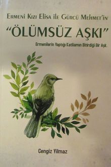 Ermeni Kızı Elisa ile Gürcü Mehmet'in Ölümsüz Aşkı - Cengiz Yilmaz PDF İndir