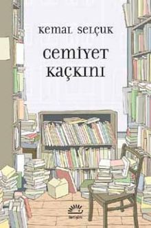 Cemiyet Kaçkını - Kemal Selçuk