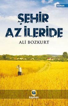 Şehir Az İleride - Ali Bozkurt