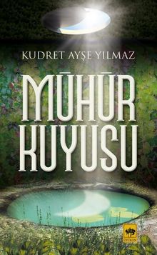 Mühür Kuyusu - Kudret Ayşe Yılmaz PDF İndir